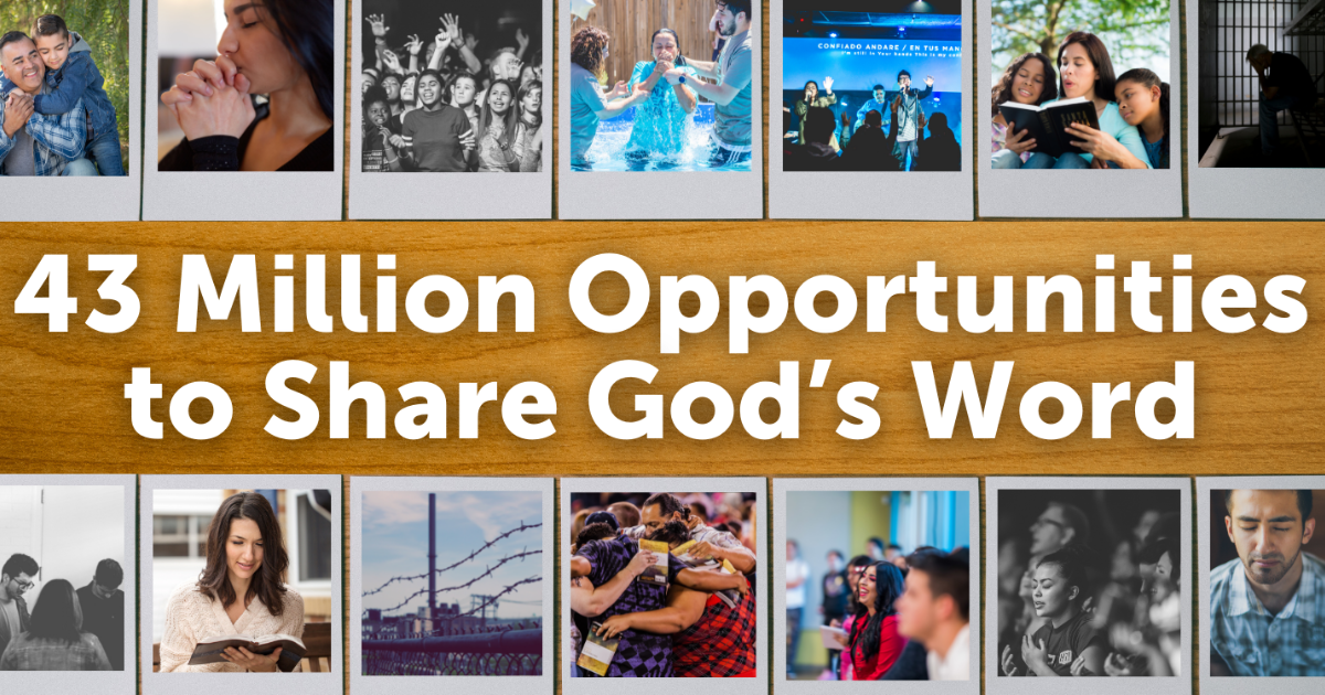 43 Million Opportunities to Share God's Word