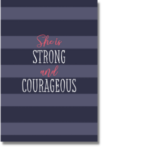 She is Strong and Courageous